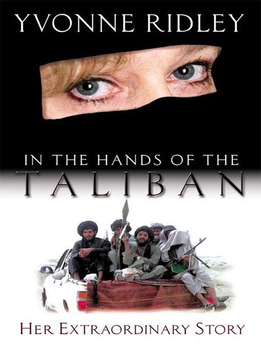 Title details for In the Hands of the Taliban by Yvonne Ridley - Available